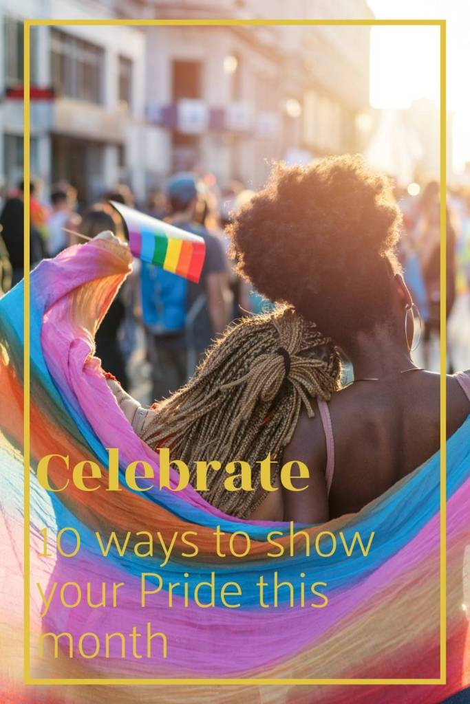 10 Ways to Celebrate Pride Month