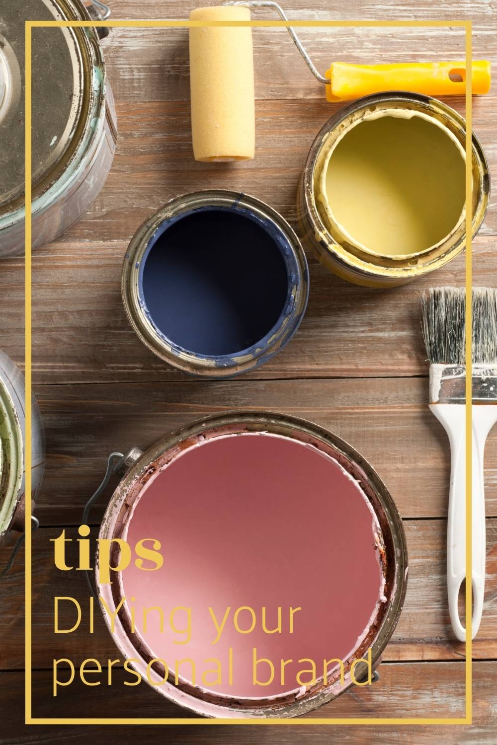 The Truth about DIYing Your Personal Brand Photo of Paint Cans